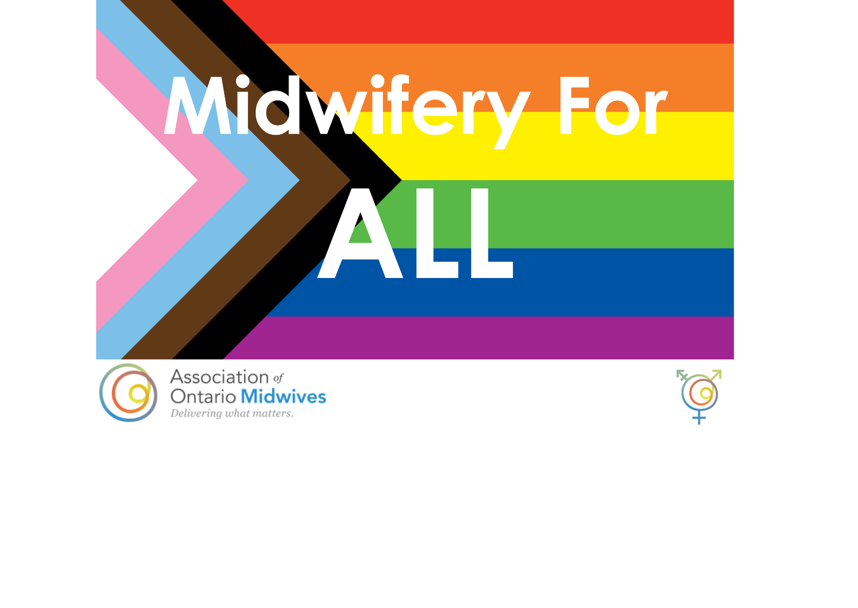 Progress Pride flag with graphic text "Midwifery For ALL" and AOM logo