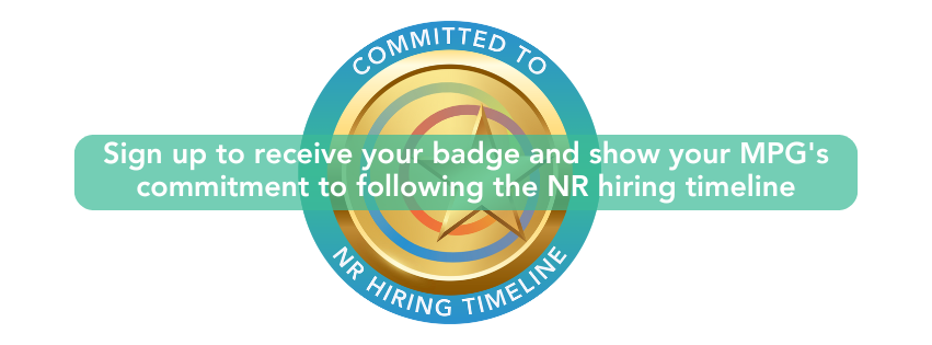 Digital badge to show commitment to hiring timeline, with graphic text overlay that reads: "Sign up to receive your badge and show your MPGs commitment to following the NR hiring timeline."