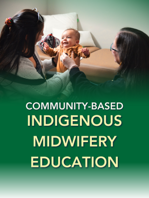 Community-Based Indigenous Midwifery Education